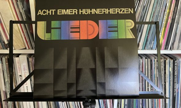 Acht Eimer Hühnerherzen - Lieder 1