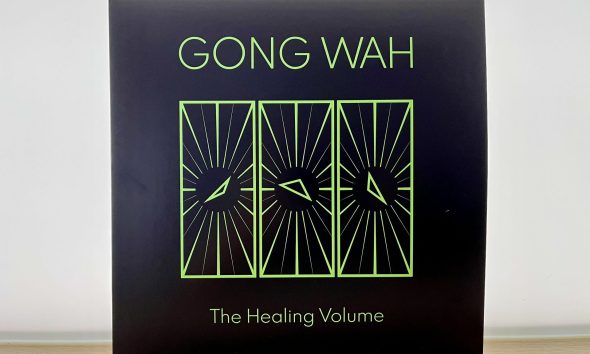 Gong Wah - The Healing Volume