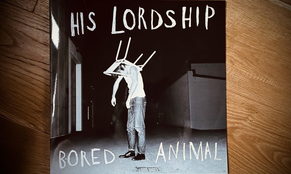 His Lordship - Bored Animal 1