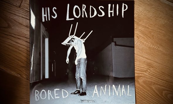 His Lordship - Bored Animal 1